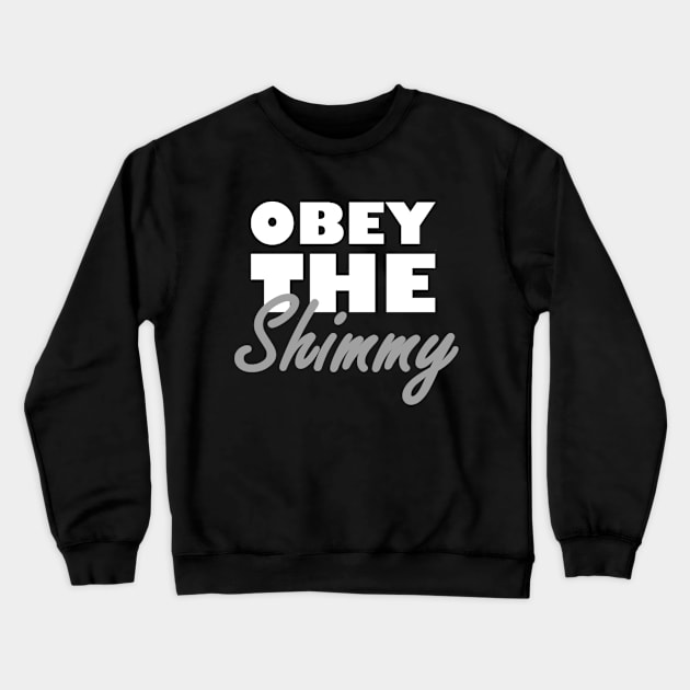 Obey The Shimmy Crewneck Sweatshirt by Aleedra